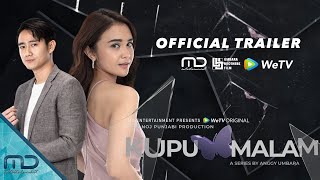Kupu Malam - Official Trailer | Now Playing on WeTV
