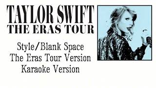 Taylor Swift - Style/Blank Space (The Eras Tour) (Karaoke Version)