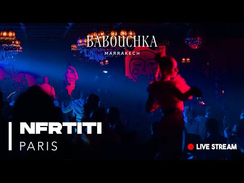 NFRTITI @Babouchka Marrakech LIVE STREAM - 04.07.2024