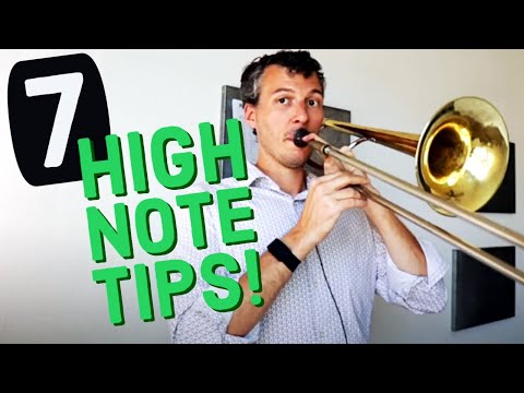 7 Tips to Develop High Notes on the Trombone / Upper Register
