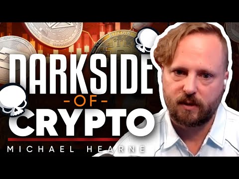 The dark side of crypto - Michael Hearne.