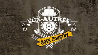 Eux-Autres Goes Country - Promo 2017