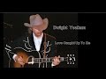 Dwight Yoakam ~  "Love Caught Up to Me"