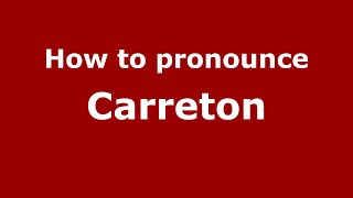 How to pronounce Carreton