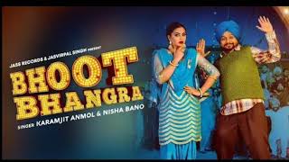 BHOOT BHANGRA KARAMJIT ANMOL & NISHA BANO BHOOT BHANGRA NISHA BANO BHOOT BHANGRA BEW LATEST SONG BHO