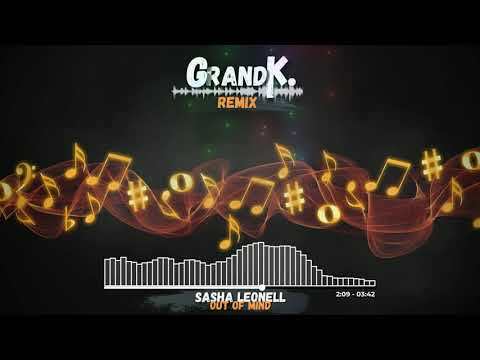 Sasha Leonell - Out Of Mind (Grand K. Remix)