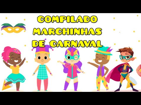 MARCHINHAS DE CARNAVAL PARA CRIANÇAS | CARNAVAL INFANTIL