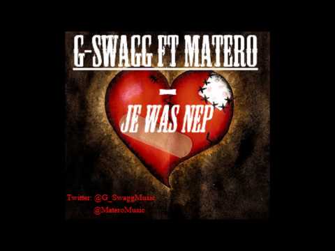 G-Swagg (Liefdesheld) Ft Matero - Je was nep.