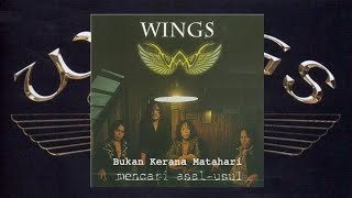 Download lagu Bukan Kerana Matahari - Wings mp3