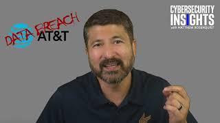 AT&T Data Breach - Understanding the Fallout