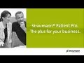 straumann® patient pro. the plus for your business.