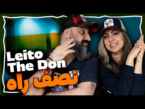 Behzad Leito Reaction NESFE RAAH ft. The Don ری اکشن بهزاد لیتو و د دان نصف راه