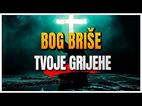 IZGOVORI OVO DANAS i gledaj kako Bog briše tvoje grijehe kao da nikad nisu postojali