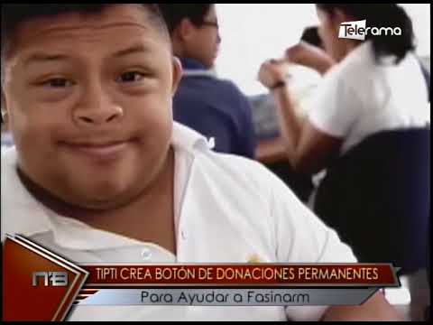 Tipi crea botón de donaciones permanentes para ayudar a Fasinarm