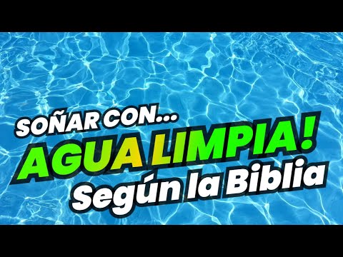 What Does It Mean to Dream About Clean Water According to the Bible?