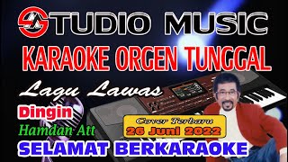 Download lagu Karaoke Dangdut Orgen Tunggal || Dingin Hamdan Att (Cover 26 Juni 2022) mp3