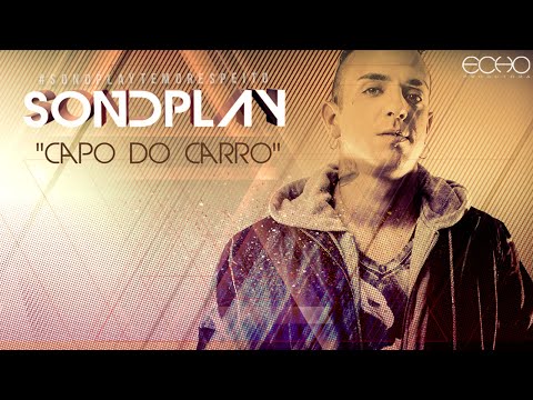 Sondplay - CAPÔ DO CARRO (Official Music)