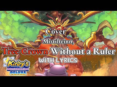 Mistilteinn, Tree Crown Without a Ruler WITH LYRICS COVER-Kirby's Return to Dream Land Deluxe Cover