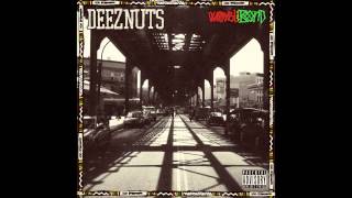 Deez Nuts - What I Gotta Do