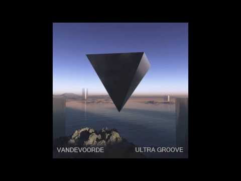 Vandevoorde - Ultra Groove