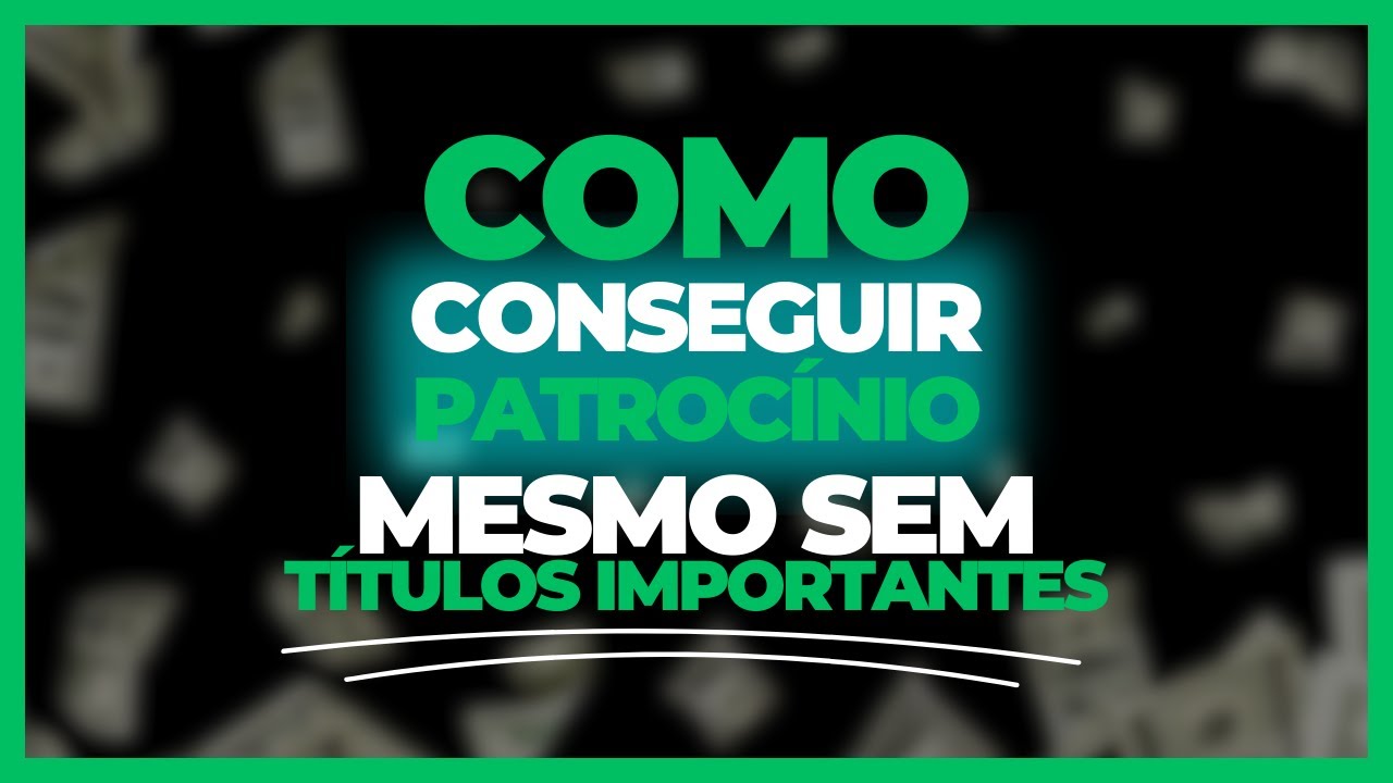 O segredo para conquistar patrocínios