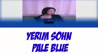 Yerim Sohn Pale Blue 🔰Romanzation🔰