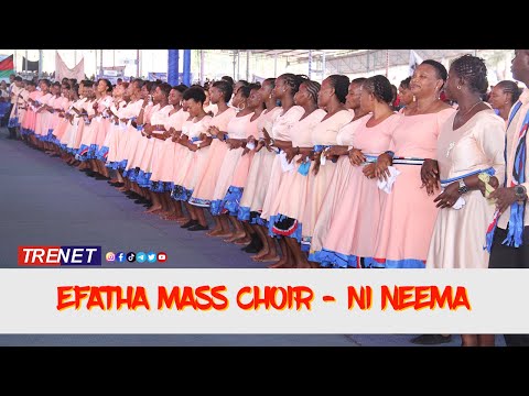 EFATHA MASS CHOIR - NI NEEMA | LIVE OFFICIAL VIDEO | PRAISE AND WORSHIP SONG | EFATHA CHURCH