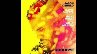 Jason Derulo, David Guetta, Nicki Minaj - Goodbye (Audio) ft. Willy William