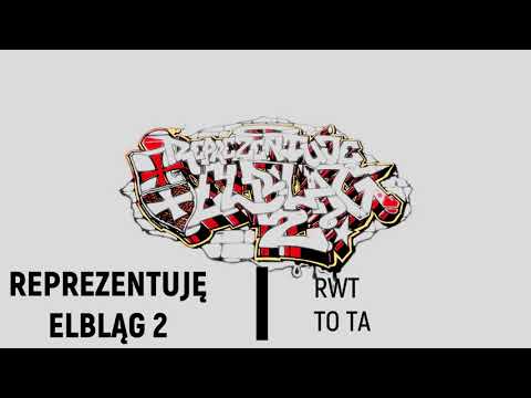 RWT   " TO TA "   - REPREZENTUJĘ ELBLĄG 2       G1LAB/KMKBEATS