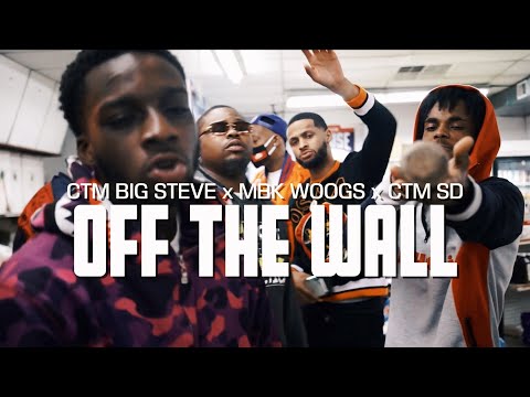 CTM Big Steve x MBK Woogs x CTM Sd - Off The Wall (Official Music Video)