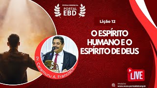 AO VIVO - Lição 12 - O espírito humano e o Espírito de Deus