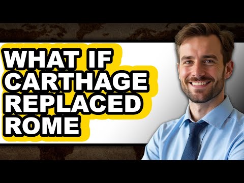 What If Carthage Replaced Rome - Explained