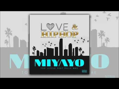 Top Jizzle - Love & Hip Hop "Miyayo"