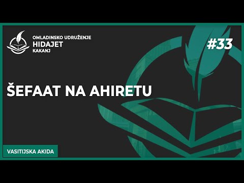 33 Šefaat na ahiretu - dr. Zijad Ljakić