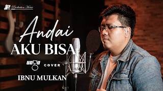 Download lagu Ibnu Mulkan - Andai Aku Bisa - Ungu #Cover mp3