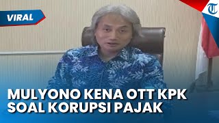 Mulyono Kena OTT KPK soal Korupsi Restitusi Pajak di KPP Madya Banjarmasin, Ini Sosoknya