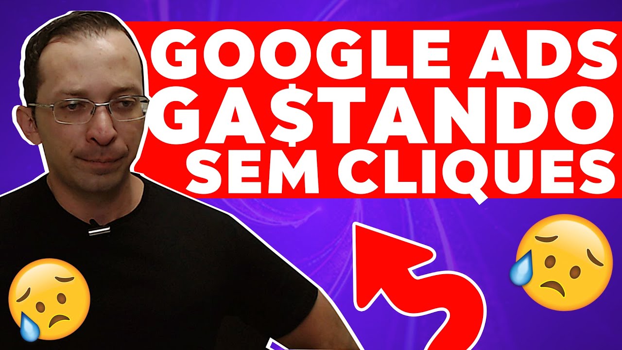 Porque Google Ads sem Cliques e Gastando Dinheiro | Felipe Germano