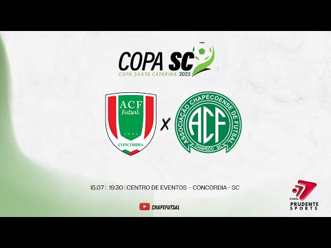 ACF CONCÓRDIA X CHAPE FUTSAL  - COPA SANTA CATARINA 2025 / AO VIVO COM IMAGENS