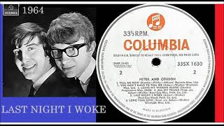 Peter And Gordon - Last Night I Woke