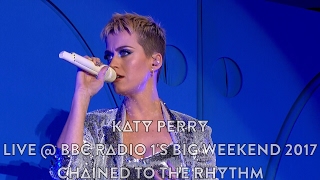 Katy Perry - Chained To The Rhythm (Live @ BBC Radio 1&#39;s Big Weekend 2017, HD 1080p)