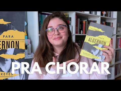 A leitura obrigatória de FLORES PARA ALGERNON (Daniel Keyes) | Estante Diagonal