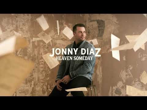 Heaven Someday Lyrics - Jonny Diaz