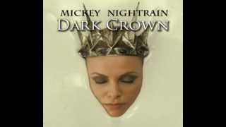 Mickey Nightrain - Dark Crown