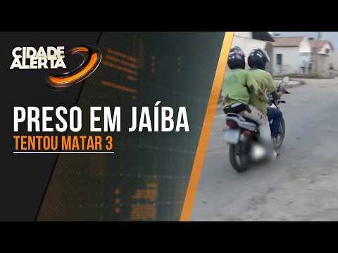 HOMEM É PRESO SUSPEITO DE TENTATIVA DE TRIPLO ASSASSINATO EM JAÍBA