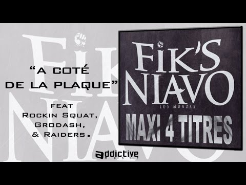 FIK'S NIAVO - À Côté De La Plaque feat. Rockin Squat' & Raiders