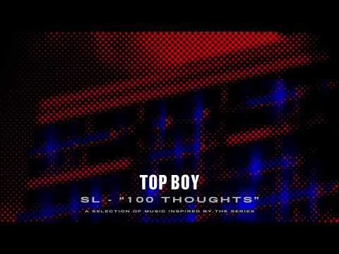 SL - 100 Thoughts (Top Boy) [Official Audio]