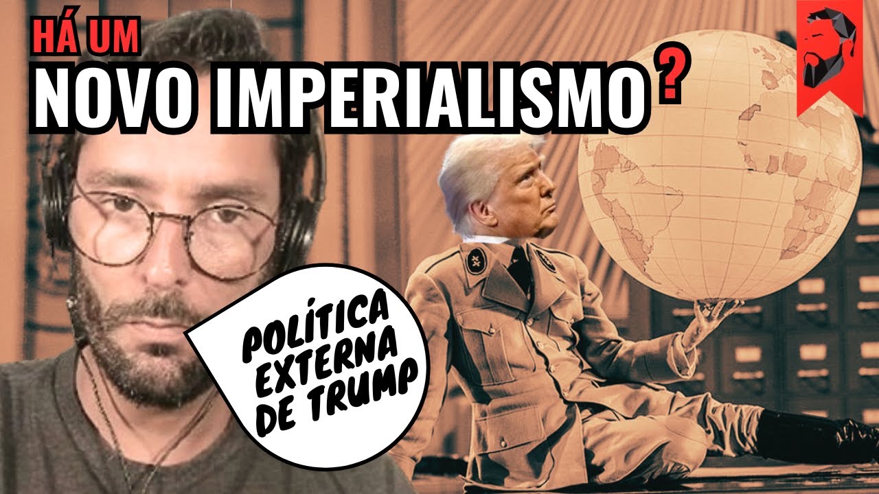 A POLÍTICA EXTERNA DE TRUMP | HÁ UM NOVO IMPERIALISMO?