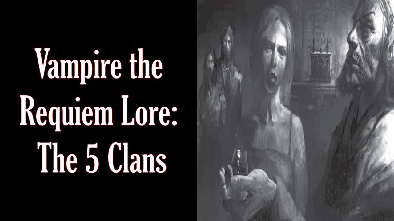 Vampire the Requiem Lore: The Five Clans