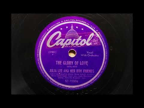 Julia Lee and Her Boy Friends { The Glory of Love } 1947,