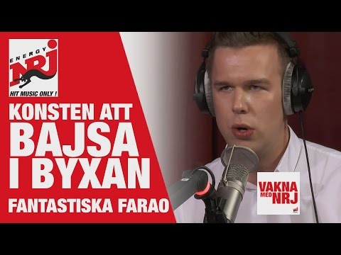 Farao: Konsten att bajsa på sig - VAKNA MED NRJ